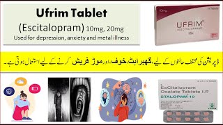 Ufrim Tablet 10mg Uses in Urdu  Escitalopram 10mg Tablet Uses Benefits and Side Effects [upl. by Kcerb246]