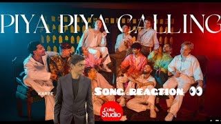 Piya Piya Calling Reaction songs 👀 [upl. by Houser]