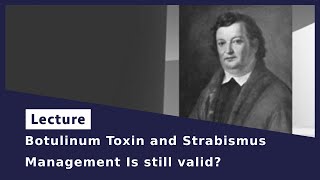 Botulinum Toxin and Strabismus Management Is still valid [upl. by Myrtle]