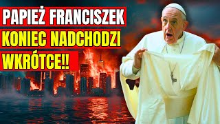 Papież Franciszek Ujawnia Proroctwo na 2024 rok Cały Świat Jest Przerażony [upl. by Eugenides]