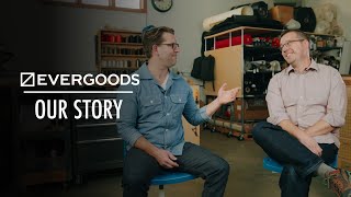 The EVERGOODS Story [upl. by Adlen392]