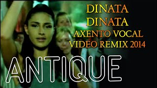 Antique  Dinata Dinata Axento vocal video remix 2014 [upl. by Jodie]