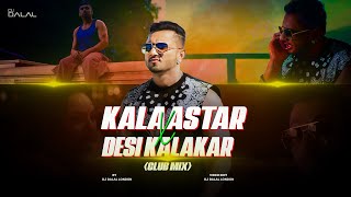 Kalastaar x Desi Kalakaar  Yo Yo Honey Singh  Club Remix  DJ Dalal London  Sonakshi Sinha [upl. by Aubrey]