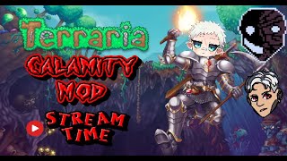 Terraria Calamity Mod Stream  Drag Us Through the Mud [upl. by Chance690]