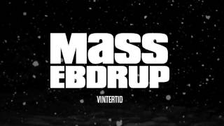 Mass Ebdrup  Vintertid [upl. by Walker470]