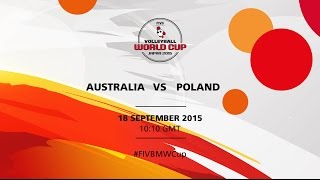 Australia v Poland  FIVB Volleyball Mens World Cup Japan 2015 [upl. by Eilerua]