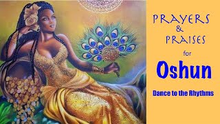 Prayers to Oshun Pray amp Sway to the Flowing Rhythms [upl. by Akital543]