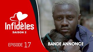 INFIDELES  Saison 2  Episode 17  la bande annonce [upl. by Ueih]