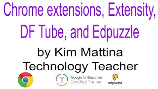 The Extensity DF Tube and EdPuzzle Chrome Extensions [upl. by Onavlis275]