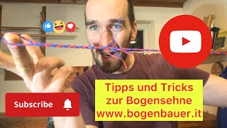 Tipps und Tricks zur traditionellen Bogensehne  Bogenbauknoten  Sehnenöhrchen flechten  Sehnenbau [upl. by Melgar]