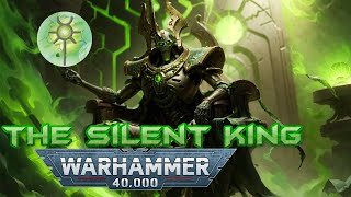 The Silent King Vị Vua Hùng Mạnh Nhất Của Người Necron Trong Warhammer 40K [upl. by Almeeta]