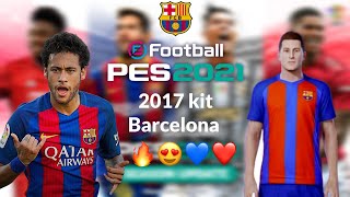 تصميم طقم نادي برشلونه 2017 الأساسي في لعبة بيس 2021  PES 2021 BARCELONA 2017 KIT [upl. by Stortz]