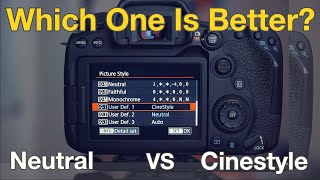 Canon 90D  Neutral Picture Style VS Cinestyle [upl. by Bigler]