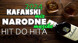 🔥MIX NARODNE MUZIKE🔥NARODNO KAFANSKI MIX 2024 🔥STARI HITOVI  BY King Mire [upl. by Adnirem]