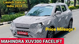 Mahindra XUV300 Facelift 2024 Launch Date  XUV300 Price Mileage  XUV300 Facelift 2024 [upl. by Enovi]