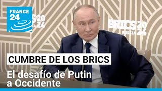 Putin encabeza cumbre de los BRICS y desafía aislamiento económico de Occidente • FRANCE 24 [upl. by Enneiviv]