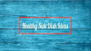 Healthy Side Dish Ideas 1  Three easy sides on Weight Watchers [upl. by Evilc]