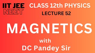 Magnetics Lecture 52 Class 12th Physics [upl. by Oniliuqnart]