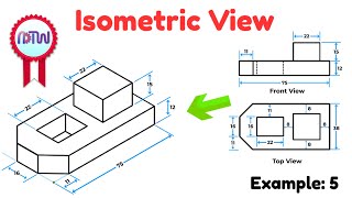 Isometric View  How to Construct an Isometric View of an Object  Example 5 [upl. by Vacla942]