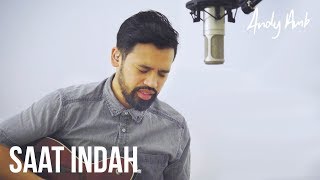 Saat indah Cover By Andy Ambarita [upl. by Alita309]