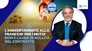 Claudio Miglio  L’ammortamento alla francese per i mutui non è causa di nullità del contratto [upl. by Ettenotna]