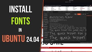 How to Install Fonts in Ubuntu 2404 [upl. by Suiravad]