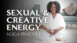 Yoga Practice for Sexual amp Creative Energy Activate and Awaken  Faith Hunter [upl. by Cyrie]