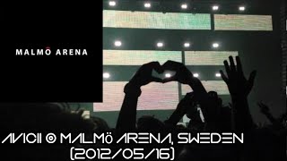 Avicii  Malmö Arena Sweden 20120516 [upl. by Ailak]