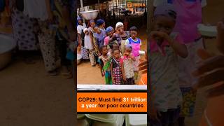 COP29 Must find 1 trillion a year for poor countries [upl. by Weyermann]