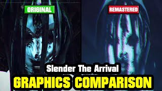 Slender The Arrival Graphics Comparison  ORIGINAL vs REMASTERED [upl. by Lenahc]