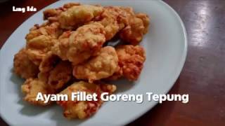 Resep Ayam Fillet Goreng Tepung  Ling Ida [upl. by Ticknor]