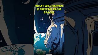 What will happen if we FREEFALL from SPACE science sciencefacts [upl. by Ieluuk]