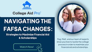 Navigating the FAFSA Changes Strategies to Maximize Financial Aid amp Scholarships [upl. by Amsirak]