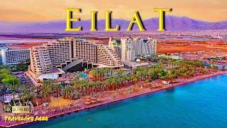 Eilat Israel 4K  Travel Guide Relaxing Music [upl. by Ikkin]