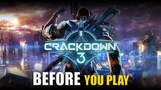 CRACKDOWN 3 5 THINGS TO KNOW BEFORE YOU PLAY [upl. by Elatsyrk]