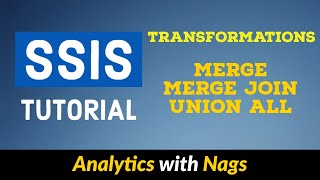 Transformations Merge  Merge Join  Union All in SSIS Tutorial 825 [upl. by Arikehs]