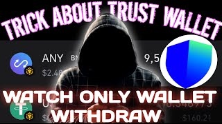 how to withdraw from watch only wallet on trust wallet using this trick [upl. by Riedel]