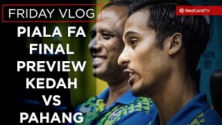 Piala FA Final Preview Kedah vs Pahang [upl. by Philana275]