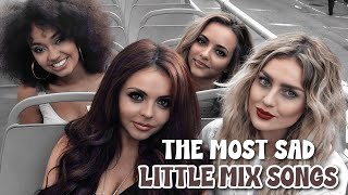 The most sad Little Mix songs [upl. by Figueroa]