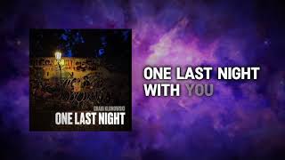 One Last Night OFFICIAL LYRIC video [upl. by Catima]