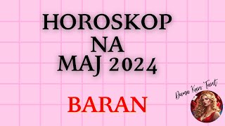 TAROT  Horoskop na MAJ 2024  BARAN [upl. by Lavina]