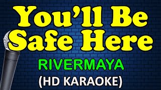 YOULL BE SAFE HERE  Rivermaya HD Karaoke [upl. by Hametaf]