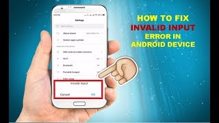 How to Fix Invalid Input Error in Android Device 2019 [upl. by Isbella]