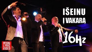 16Hz  Išeinu Į Vakarą Official Lyric Video Lietuviškos Dainos [upl. by Anibor33]