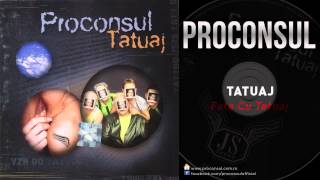 Proconsul  Fata Cu Tatuaj   Piesa Oficiala [upl. by Airdnaz625]