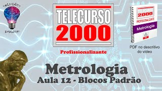 Telecurso 2000  Metrologia  12 Blocos Padrão [upl. by Hnil679]