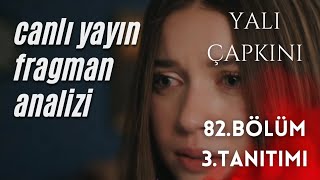 YALI ÇAPKINI 82 BÖLÜM 3 TANITIMI  CANLI YAYIN FRAGMAN ANALİZ [upl. by Oiramal]