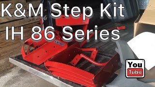 K amp M Step Kit For IH 86 Series [upl. by Briana897]