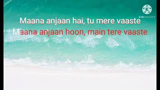 Maana anjan hai mein tere waste Maana anjan hai tu mere waste karaoke with lyrics [upl. by Emolas821]