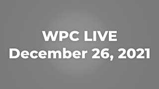 WPC Live December 26 2021 1000 AM [upl. by Addy]